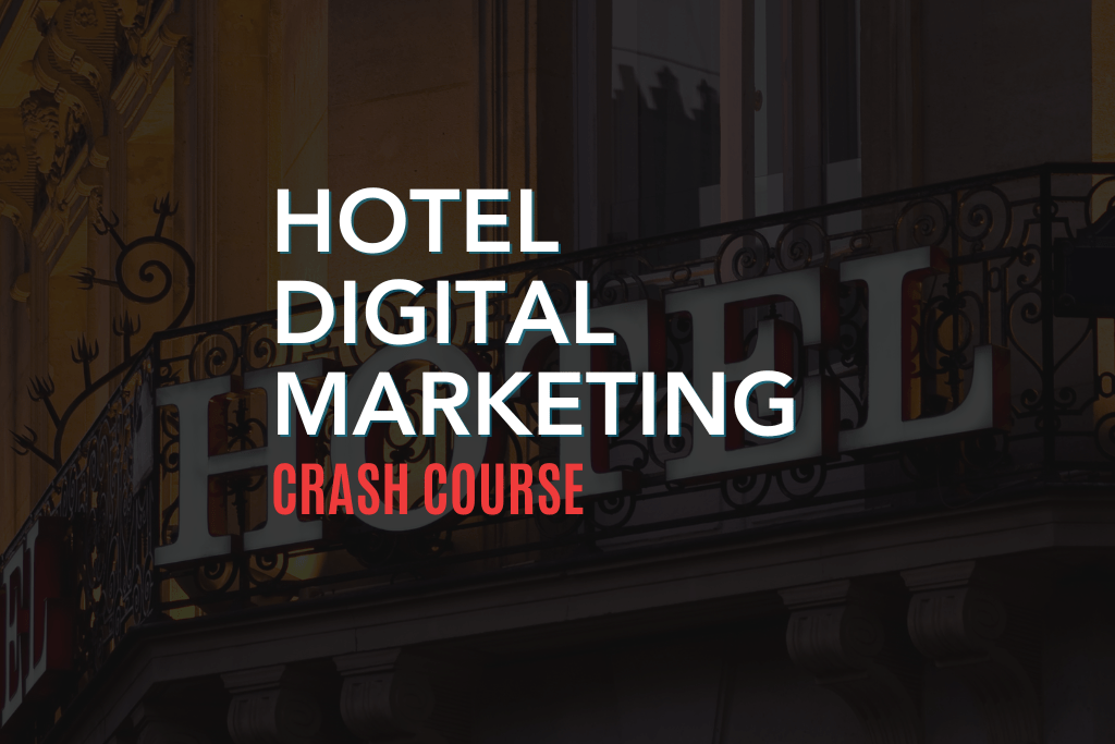 Digital Marketing Crash Course from Prosper Hotels