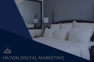 Hilton-Digital-Marketing-for-Hotels
